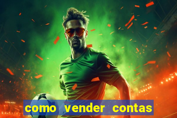 como vender contas de jogos